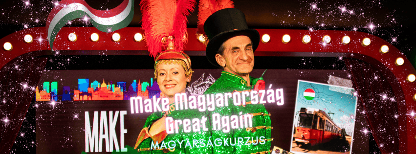 MAKE MAGYARORSZÁG GREAT AGAIN – MAGYARSÁGKURZUS / színház