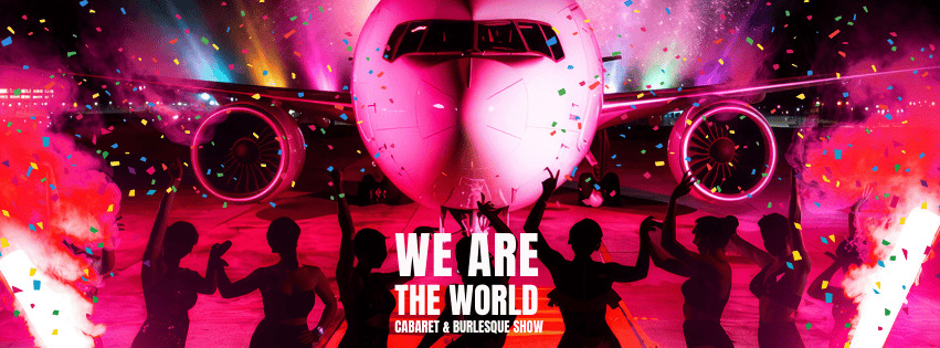 WE ARE THE WORLD / cabaret & burlesque show