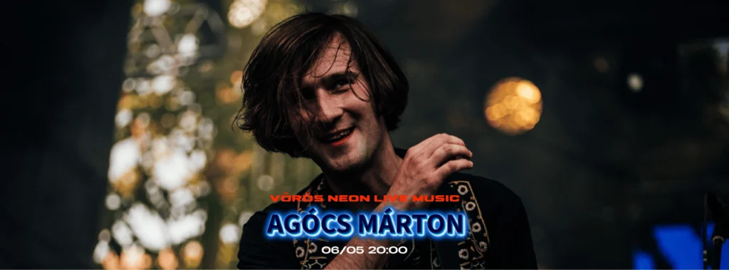 Agócs Márton szerzői est / Vörös Neon Live Music