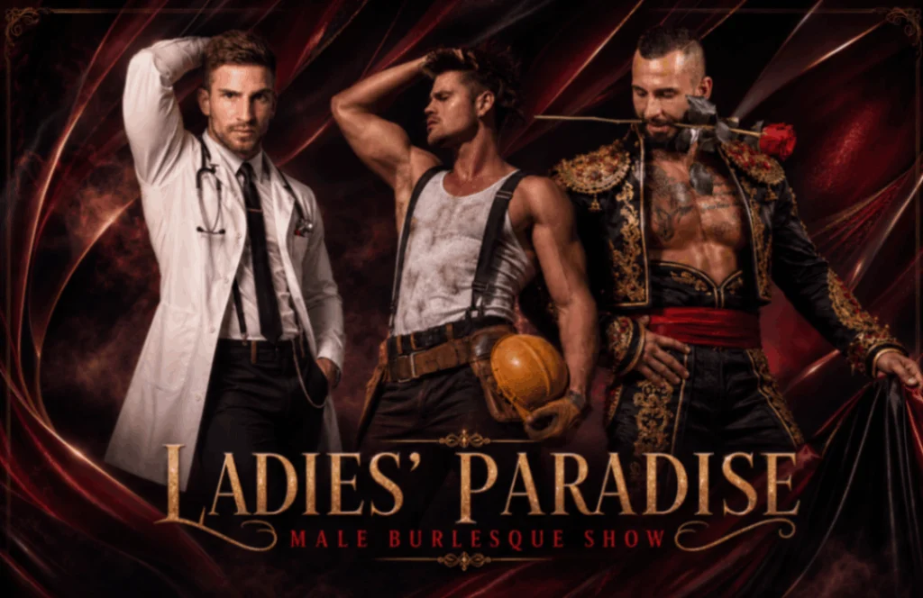 Ladies’ Paradise / csábító esti revüshow csajoknak / a girls’-night-out male burlesque revue show